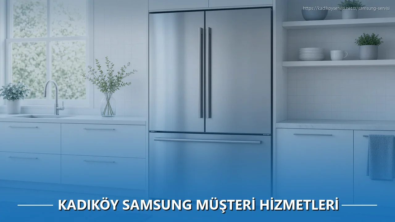 Kadıköy Samsung Müşteri Hizmetleri